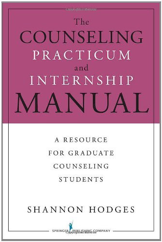 Counseling Practicum And Internship Manual