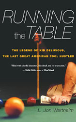Running The Table: The Legend of Kid Delicious the Last Great
