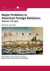 Major Problems in American Foreign Relations Volume 1