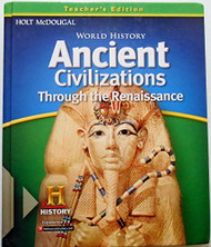 World History: Teacher Edition Ancient Civilizations Through
