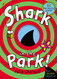 Shark in the Park!. Nick Sharratt