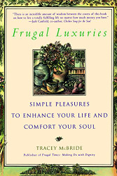 Frugal Luxuries: Simple Pleasures to Enhance Your Life and Comfort