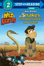 Wild Reptiles: Snakes Crocodiles Lizards and Turtles