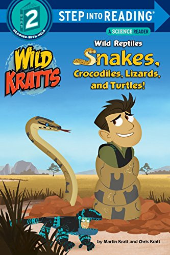 Wild Reptiles: Snakes Crocodiles Lizards and Turtles