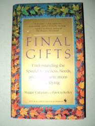 Final Gifts: Understanding the Special Awareness Needs