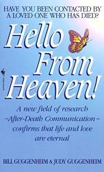 Hello from Heaven: A New Field of Research-After-Death Communication