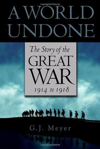 World Undone: The Story of the Great War 1914 to 1918
