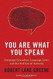 You Are What You Speak
