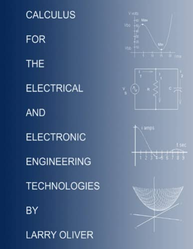 CALCULUS FOR THE ELECTRICAL AND ELECTRONIC TECHNOLOGIES