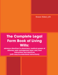 Complete Legal Form Book of Living Wills
