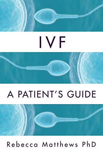 Ivf: A Patient's Guide