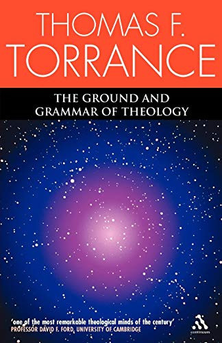 Ground And Grammar Of Theology