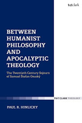 Between Humanist Philosophy and Apocalyptic Theology