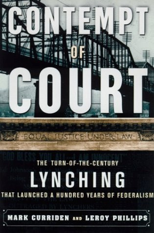Contempt of Court: The Turn Of-The-Century Lynching That Launched 100