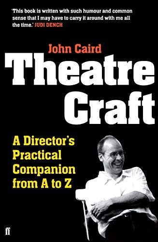 Theatre Craft: A Director's Practical Companion from A-Z