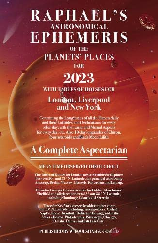 Raphael's Ephemeris 2023 - Raphael's Astronomical Ephemeris