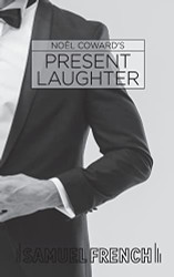 Present Laughter: a Light Comedy in Three Acts