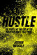 Hustle: The People At The Top Of The Mountain Didn't Fall There
