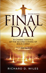 Final Day: 10 Characteristics of the Second Coming of Jesus Christ