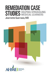 Remediation Case Studies: Helping Struggling Medical Learners