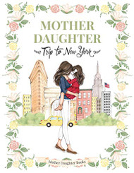 Mother Daughter Trip to New York