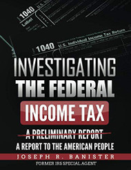 Investigating The Federal Income Tax