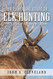 Practical Guide To Elk Hunting