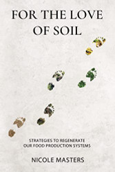 For the Love of Soil: Strategies to Regenerate Our Food Production
