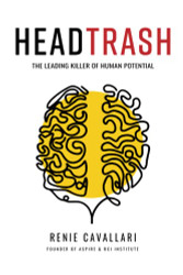 HEADTRASH: The Leading Killer of Human Potential