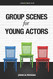 Group Scenes for Young Actors