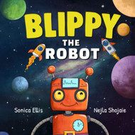 Blippy The Robot: Robot Book For Kids