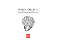 Maine Oysters: Stories of Resilience & Innovation