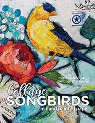 Songbirds in Collage: Impressionistic collage paintings step-by-step