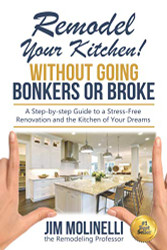 Remodel Your Kitchen Without Going Bonkers or Broke