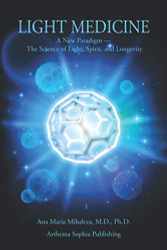 LIGHT MEDICINE: A New Paradigm - The Science of Light Spirit