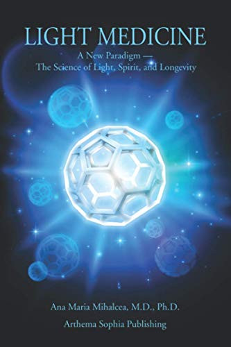 LIGHT MEDICINE: A New Paradigm - The Science of Light Spirit
