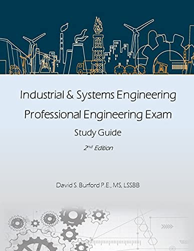 Industrial & Systems Engineering Professional Engineering Exam Study