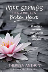 Hope Springs from a Mother's Broken Heart