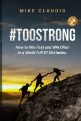 TooStrong: How to Win Fast and Win Often in a World Full of Obstacles