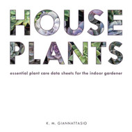 HOUSEPLANTS: essential plant care data sheets for the indoor gardener