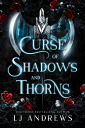 Curse of Shadows and Thorns: A romantic fantasy