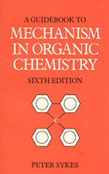 Guidebook to Mechanism in Organic Chemistry