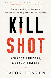 Kill Shot: A Shadow Industry a Deadly Disease
