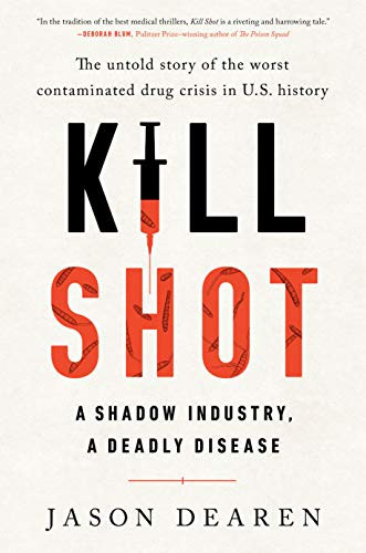 Kill Shot: A Shadow Industry a Deadly Disease