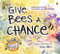 Give Bees a Chance