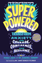 Superpowered: Transform Anxiety into Courage Confidence