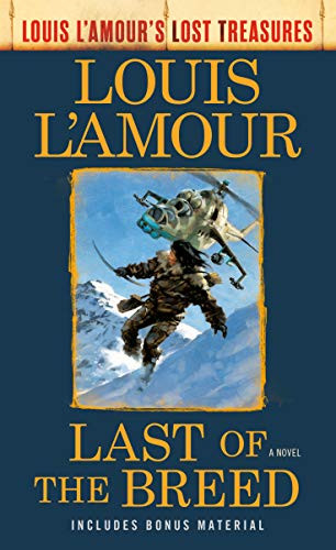 Last of the Breed (Louis L'Amour's Lost Treasures): A Novel by