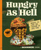 Bad Manners: Hungry as Hell: Meals to Live by Flavor to Die For: A