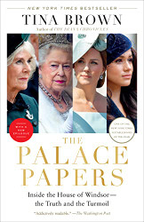 Palace Papers: Inside the House of Windsor--the Truth