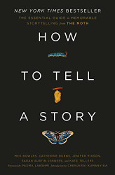 How to Tell a Story: The Essential Guide to Memorable Storytelling